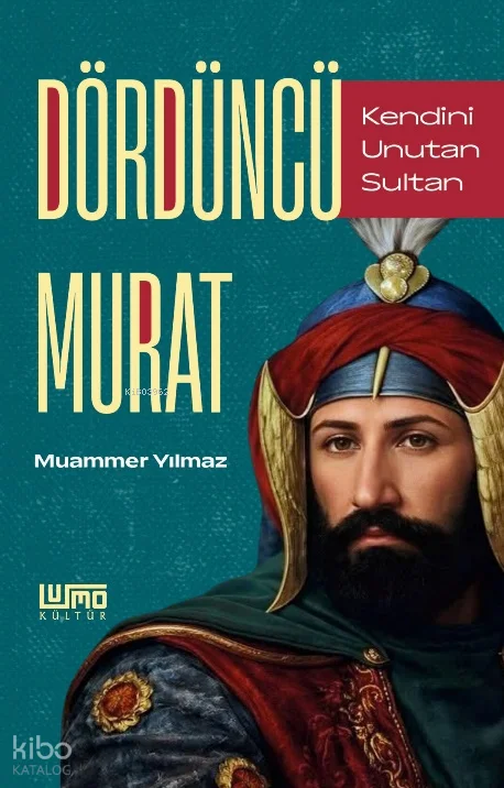 Dördüncü Murat;Kendini Unutan Sultan