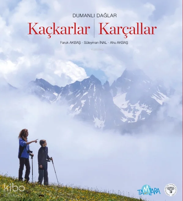 Dumanlı Dağlar: Kaçkarlar - Karçallar