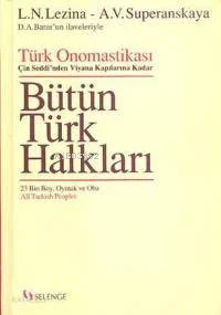 Bütün Türk Halkları; Türk Onomastikası Çin Seddi'nden Viyana Kapılarına Kadar