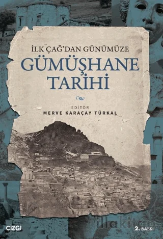 İlk Çağ'dan Günümüze Gümüşhane Tarihi