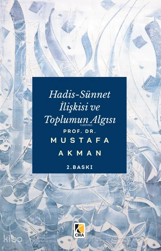 Hadis- Sünnet İlişkisi ve Toplumun Algısı