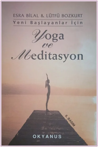 Yeni Başlayanlar İçin Yoga ve Meditasyon -