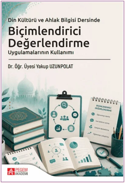 Din Kültürü ve Ahlak Bilgisi Dersinde Biçimlendirici Değerlendirme Uygulamalarının Kullanımı -