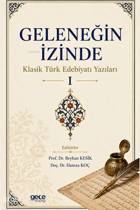 Geleneğin İzinde;Klasik Türk Edebiyatı Yazıları