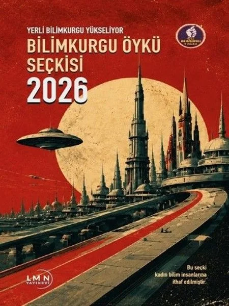 Yerli Bilimkurgu Yükseliyor - Bilimkurgu Öykü Seçkisi 2026