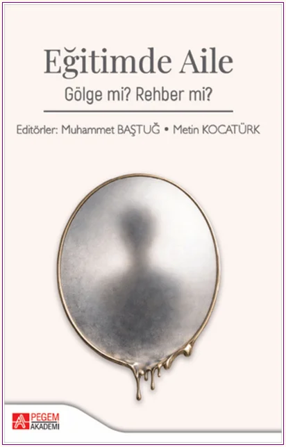 Eğitimde Aile Gölge mi Rehber mi -
