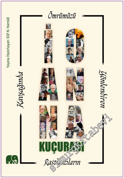 Ömrümüzü Yönlendiren Rastlantılar Kavşağında İoanna Kuçuradi -