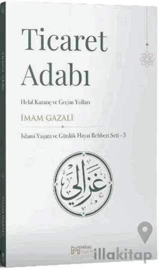 Ticaret Adabı - Helal Kazanç ve Geçim Yolları