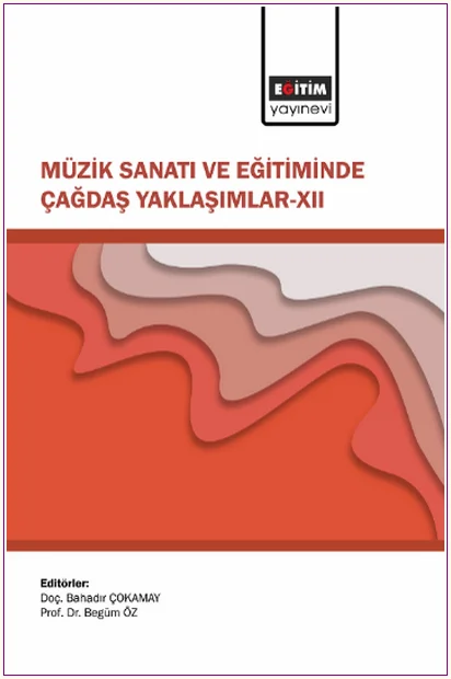 Müzik Sanatı ve Eğitiminde Çağdaş Yaklaşımlar-XII -