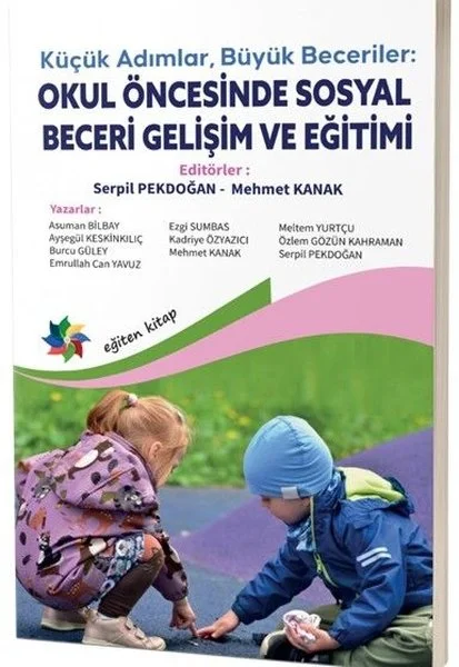 Küçük Adımlar Büyük Beceriler: Okul Öncesinde Sosyal Beceri Gelişim ve Eğitimi