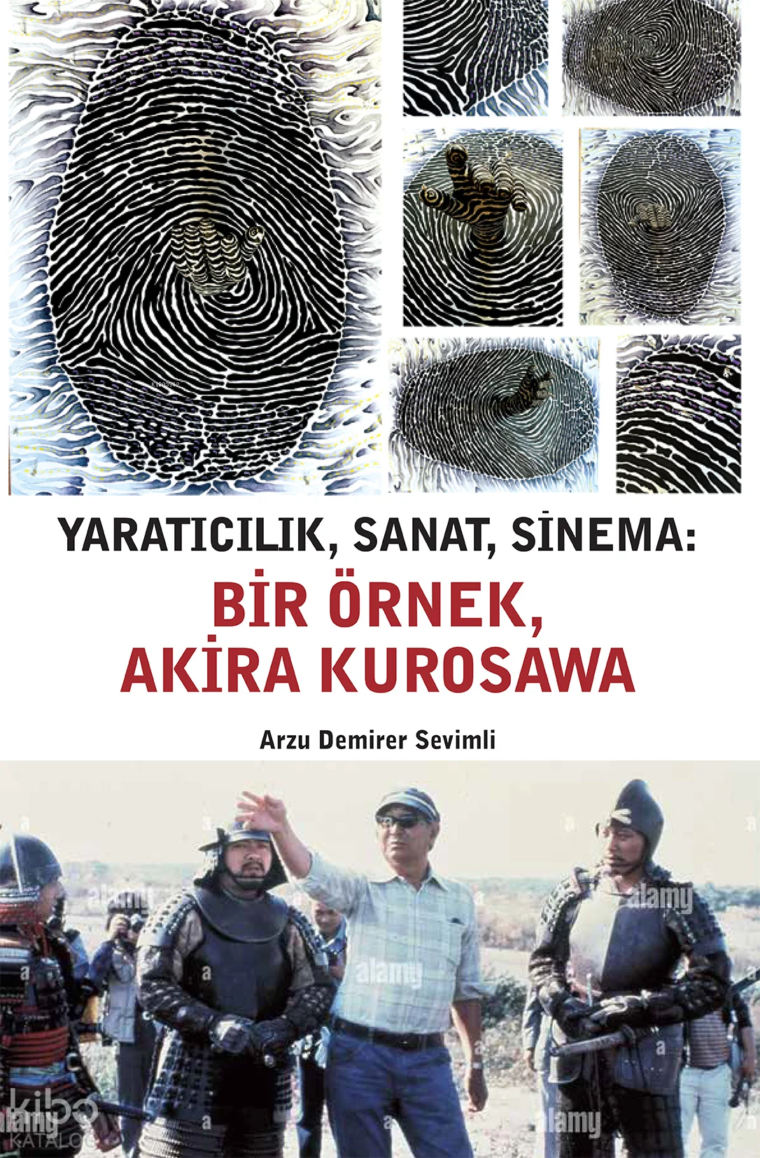 Yaratıcılık, Sanat, Sinema: Bir Örnek, Akira Kurosawa