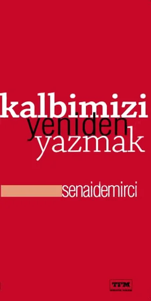 Kalbimizi Yeniden Yazmak