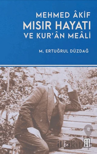 Mehmed Âkif Mısır Hayatı ve Kur'ân Meâli