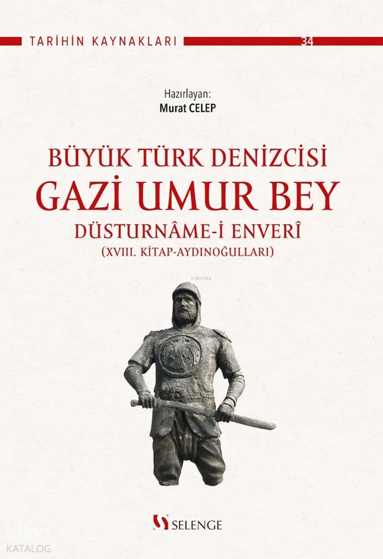Büyük Türk Denizcisi Gazi Umur Bey: Düsturname-i Enverî