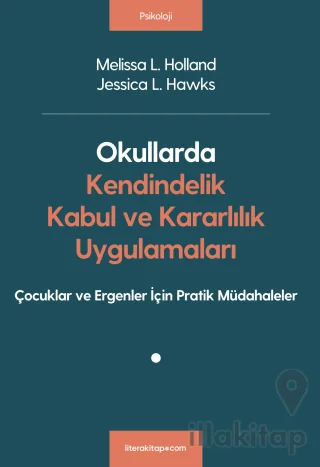 Okullarda Kendindelik, Kabul ve Kararlılık Uygulamaları