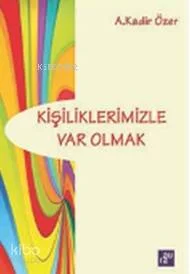 Kişiliklerimizle Var Olmak