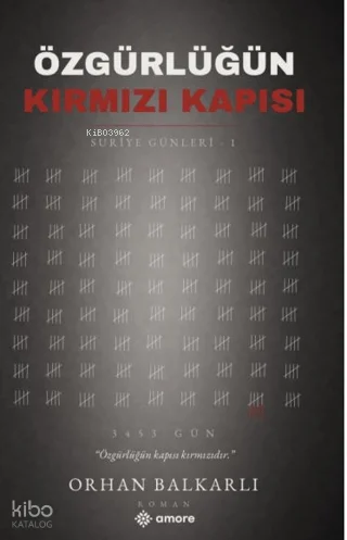 Özgürlüğün Kırmızı Kapısı;Suriye Günleri - 1