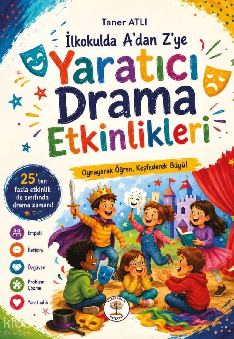 İlkokulda A'dan Z'ye Yaratıcı Drama Etkinlikleri