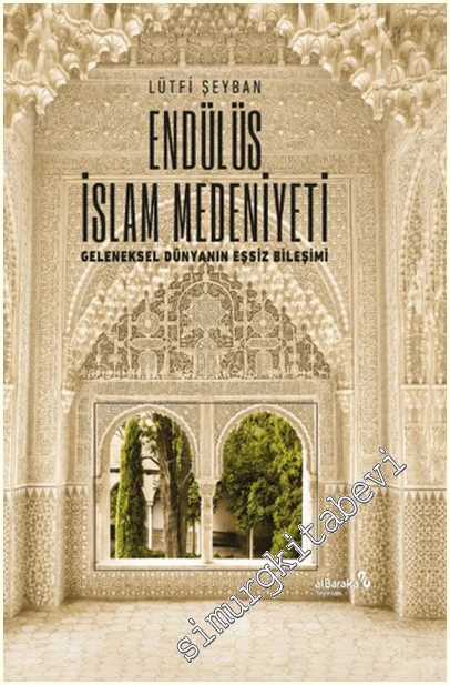 Endülüs İslam Medeniyeti CİLTLİ -