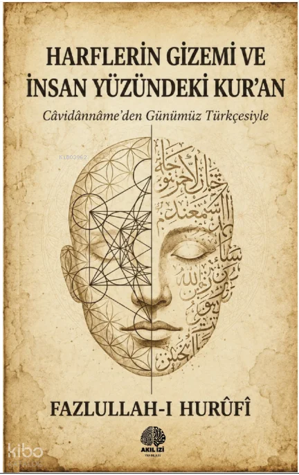 Harflerin Gizemi ve İnsan Yüzündeki Kur'an