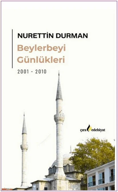 Beylerbeyi Günlükleri - 2001-2010 -