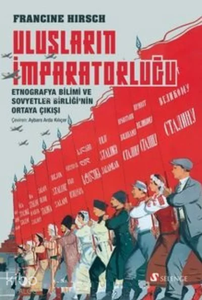 Ulusların İmparatorluğu Etnografya Bilimi ve Sovyetler Birliği'nin Ortaya Çıkışı