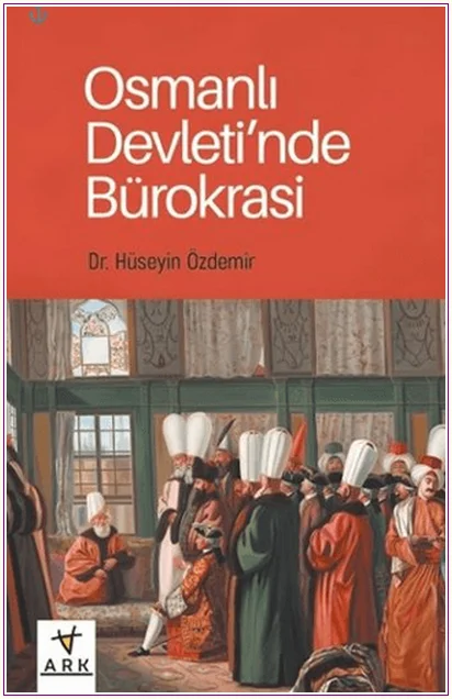 Osmanlı Devleti’nde Bürokrasi -