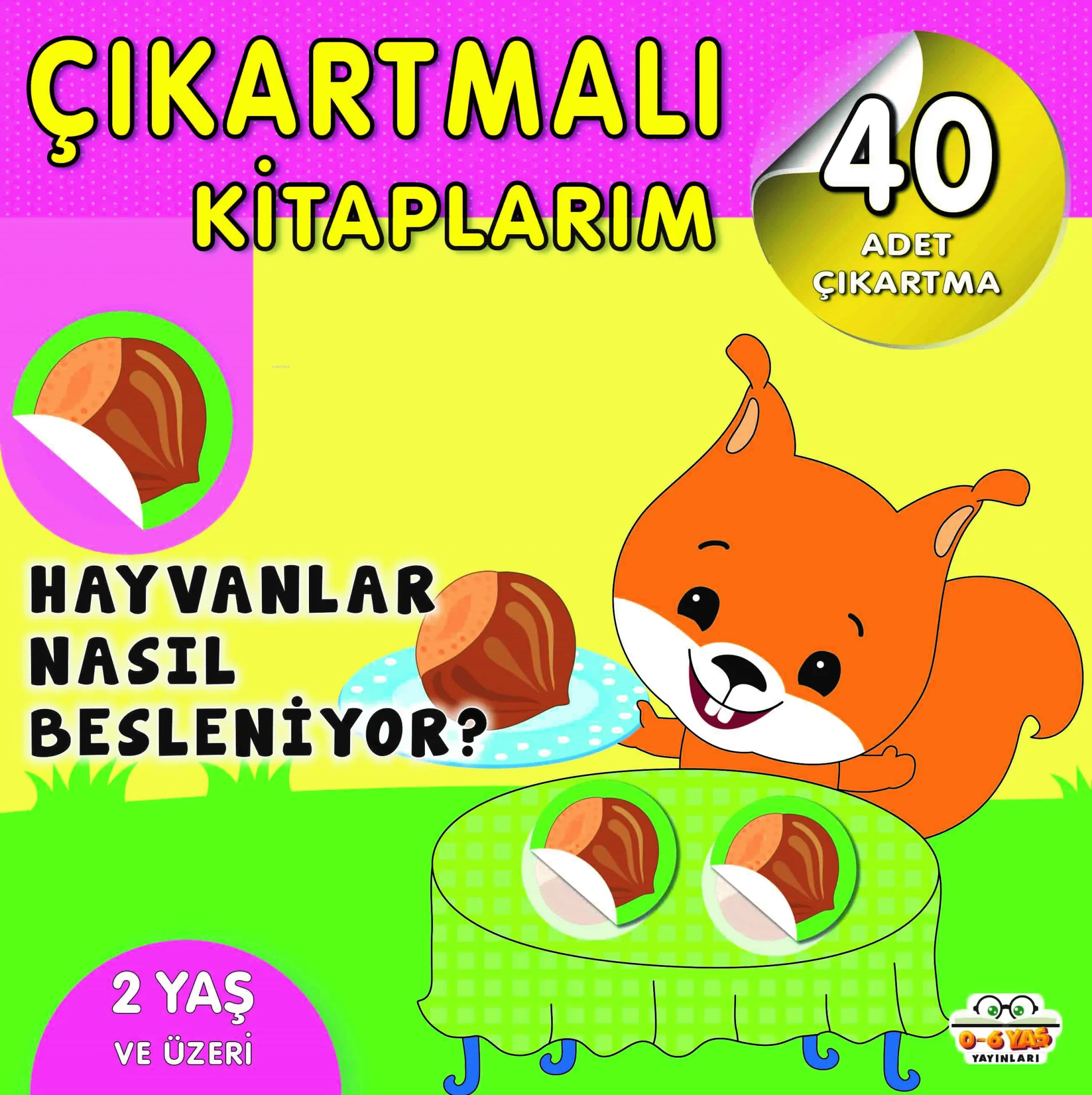 Çıkartmalı Kitaplarım-Hayvanlar Nasıl Besleniyor?