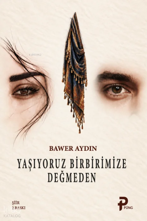 Yaşıyoruz Birbirimize Değmeden