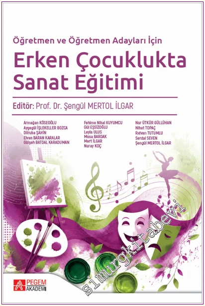 Öğretmen ve Öğretmen Adayları İçin Erken Çocuklukta Sanat Eğitimi -