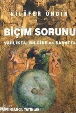 Biçim Sorunu;Varlıkta, Bilgide ve Sanatta