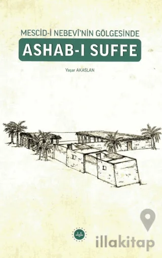 Mescid-i Nebevî'nin Gölgesinde Ashab-ı Suffe