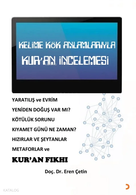Kelime Kök Anlamlarıyla Kur'an İncelemesi