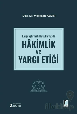 Karşılaştırmalı Hukukumuzda Hakimlik ve Yargı Etiği