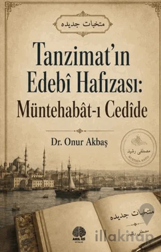 Tanzimat'ın Edebî Hafızası: Müntehabât-ı Cedîde