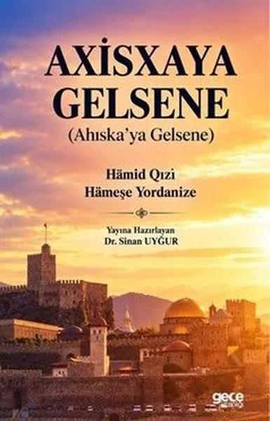 Axisxaya Gelsene - Ahıska'ya Gelsene