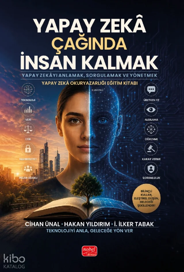 Yapay Zekâ Çağında İnsan Kalmak