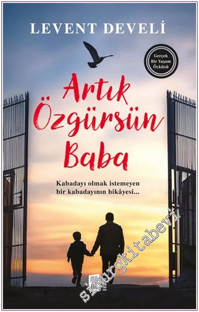 Artık Özgürsün Baba -