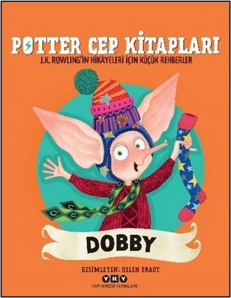 Dobby - Potter Cep Kitapları - J. K. Rowling'in Hikayeleri İçin Küçük Rehberler (Ciltli)