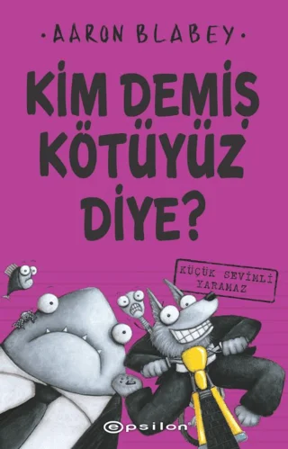 Kim Demiş Kötüyüz Diye? 3