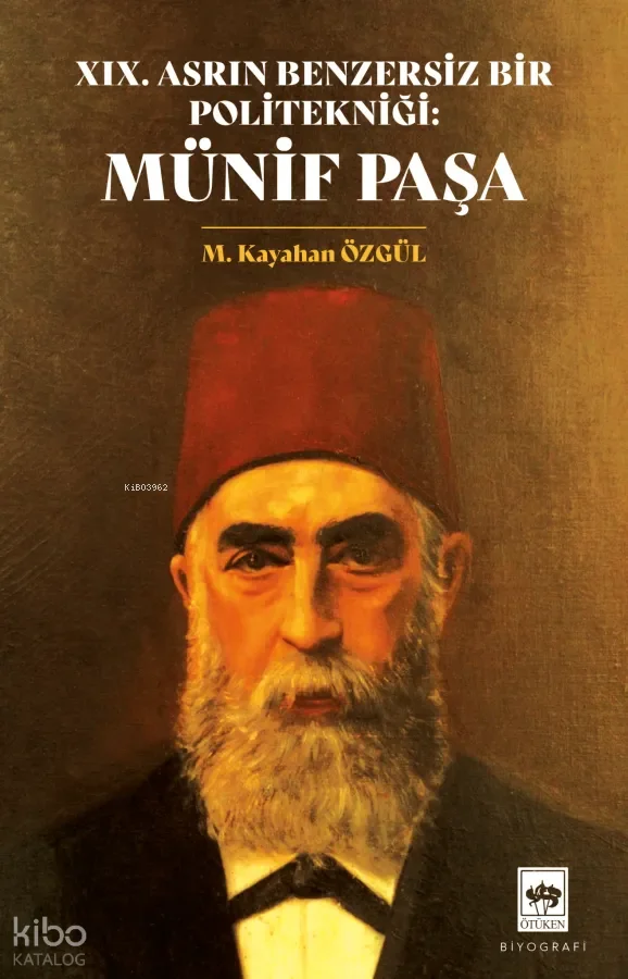 XIX. Asrın Benzersiz Bir Politekniği: Münif Paşa