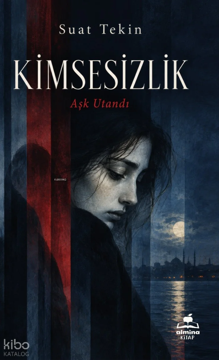 Kimsesizlik;Aşk Utandı