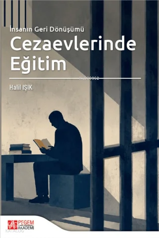 İnsanın Geri Dönüşümü: Cezaevlerinde Eğitim