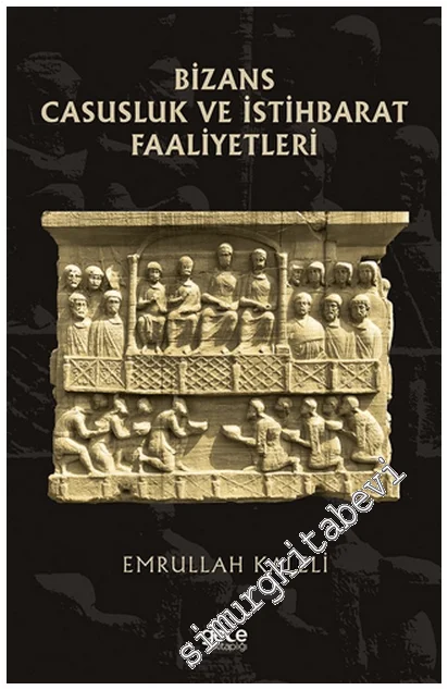 Bizans Casusluk ve İstihbarat Faliyetleri -