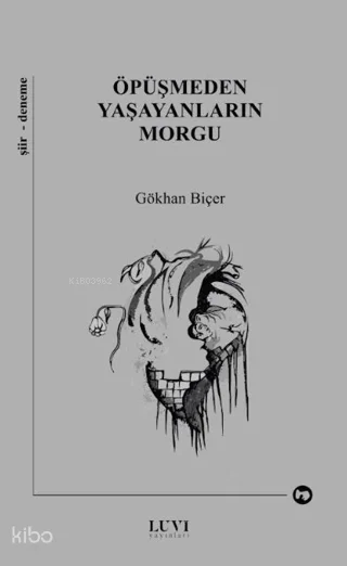 Öpüşmeden Yaşayanların Morgu