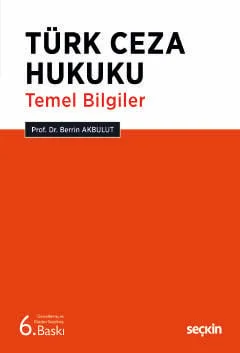 Türk Ceza Hukuku Temel Bilgiler