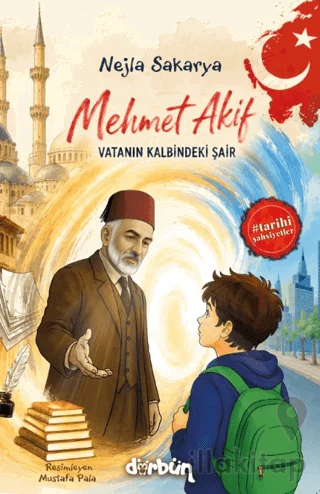 Mehmet Akif - Vatanın Kalbindeki Şair