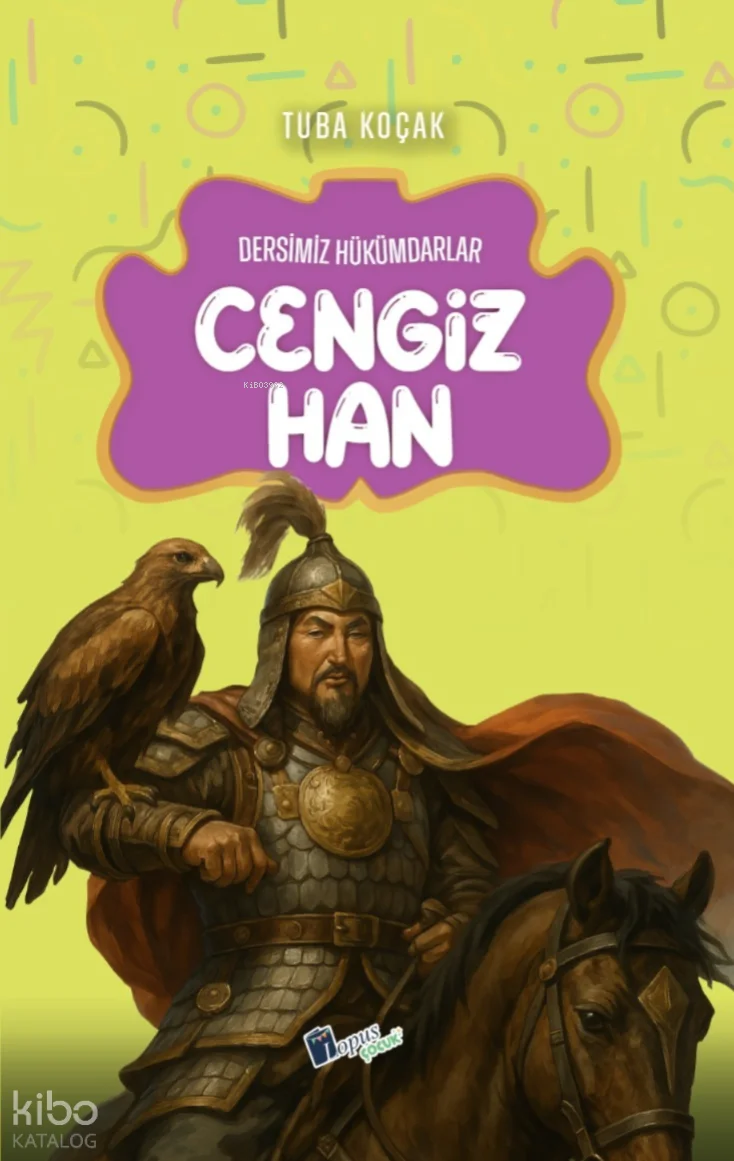 Cengiz Han;Dersimiz Hükümdarlar