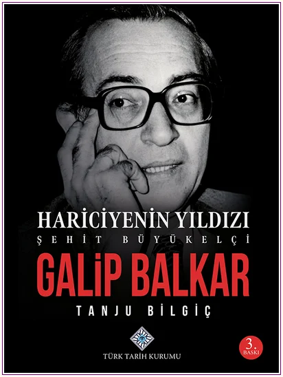 Hariciyenin Yıldızı Şehit Büyükelçi Galip Balkar CİLTLİ -