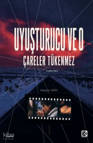 Uyuşturucu ve O;Çareler Tükenmez